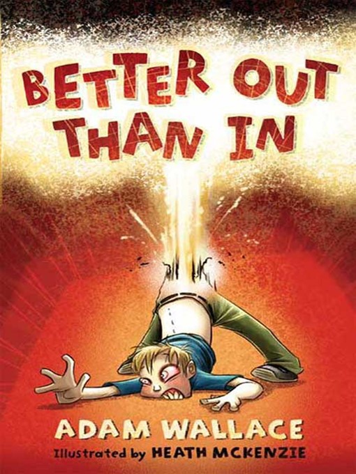 Title details for Better Out Than In by Adam Wallace - Available